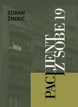 Zoran Žmirić – Pacijent iz sobe 19